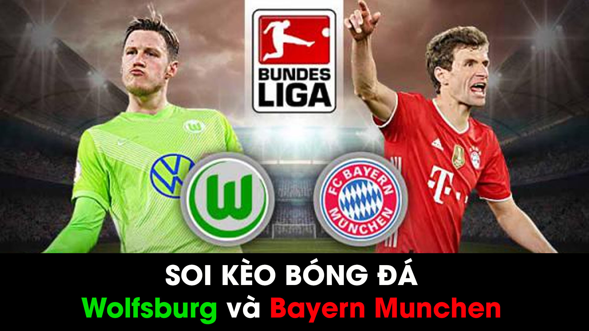 Soi kèo bóng đá giữa Bayern Munchen và Wolfsburg 01